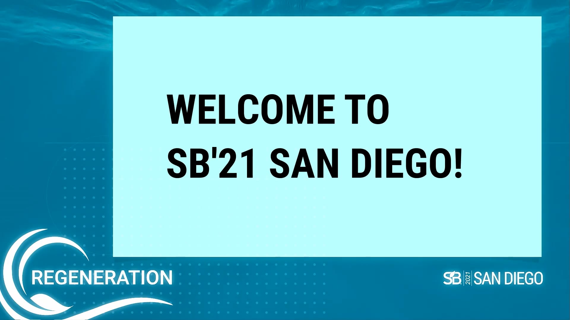 Day 1-A1: Welcome to SB'21 San Diego!