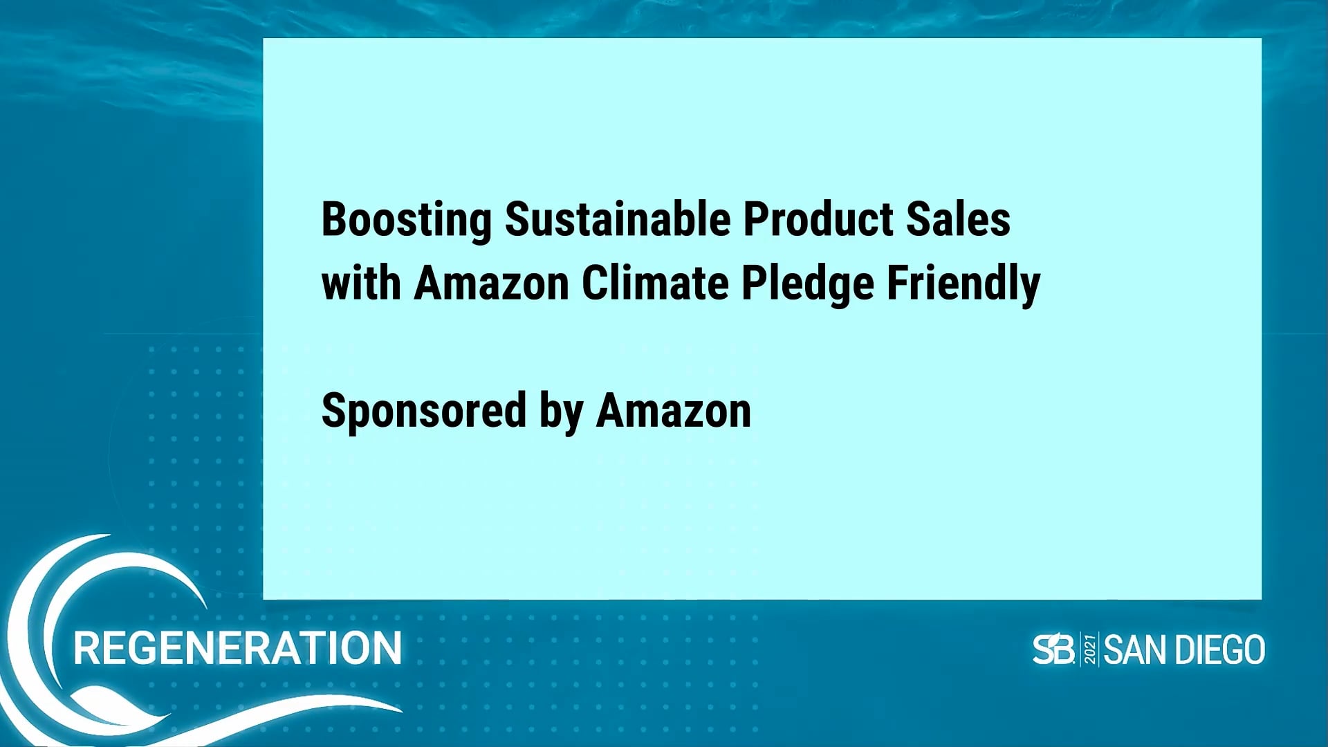 Day 3-S3B1: Boosting Sustainable Product Sales with Amazon Climate Pledge Friendly- sponsored by Amazon