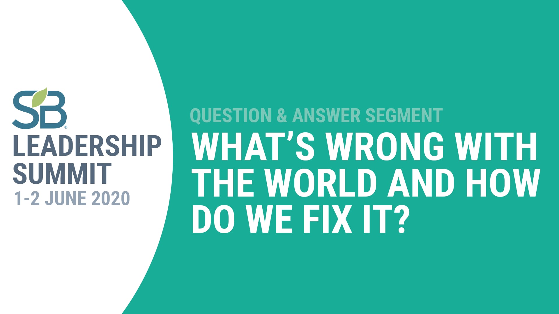 What's Wrong With the World and How Do We Fix It? - Q&A