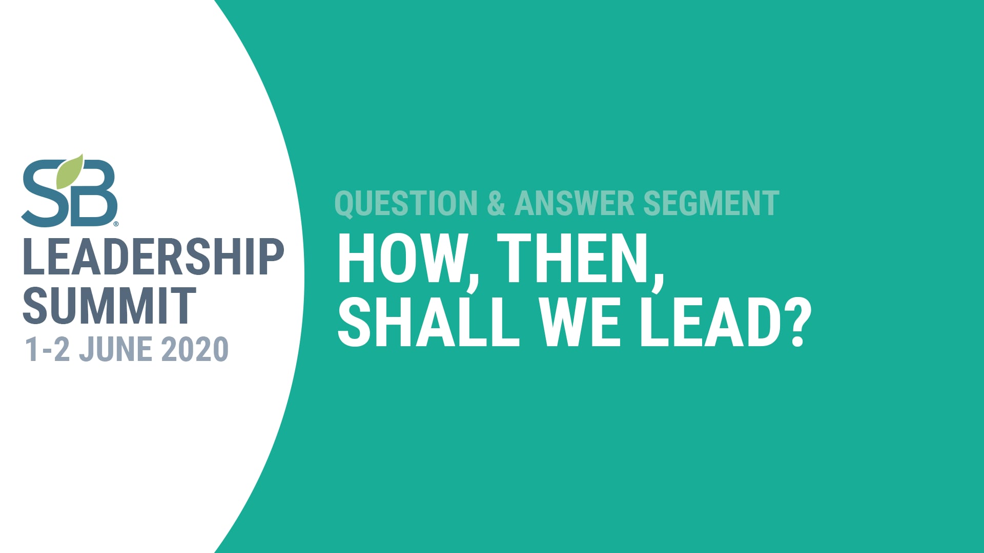 How Shall We Then Lead? - Q&A