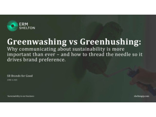 Greenwashing vs Greenhushing: Why communicating about sustainability is more important than ever – and how to thread the needle so it drives brand preference