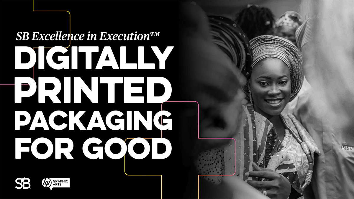 SB Excellence in Execution Series: Digitally Printed Packaging for Good