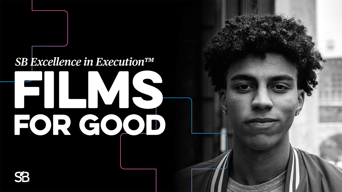 SB Excellence in Execution™ Series: Films for Good