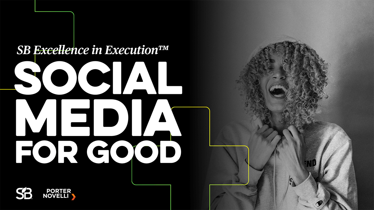 SB Excellence in Execution™ Series: Social Media for Good